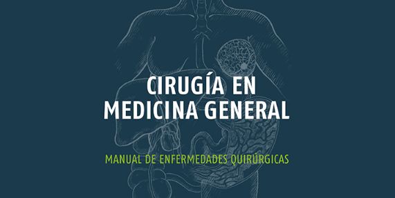 Cirugía en Medicina General: Manual de Enfermedades Quirúrgicas